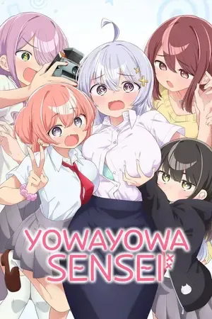 Yowayowa Sensei – Yowayowa Teacher 2026 Season 1 Hindi - English - Japanese Audio WEB-DL 720p - 1080p [EP - 06 Added]